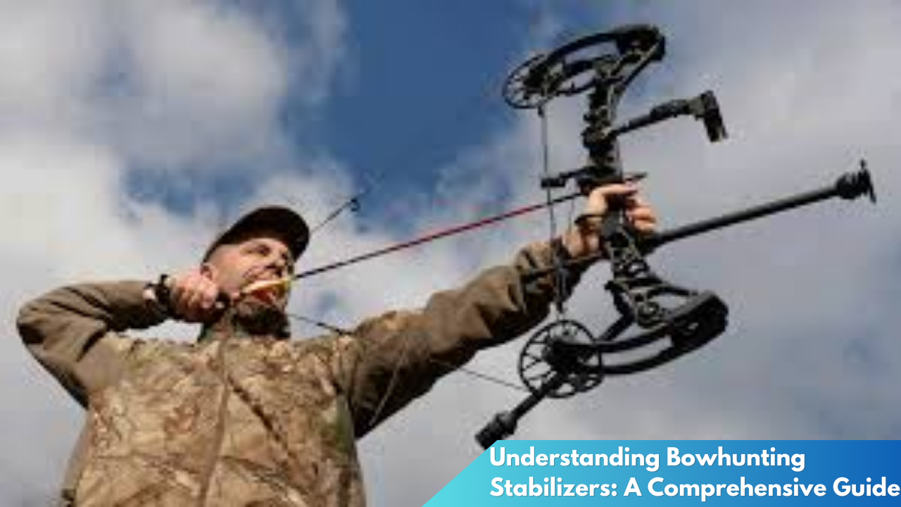 Understanding Bowhunting Stabilizers: A Comprehensive Guide
